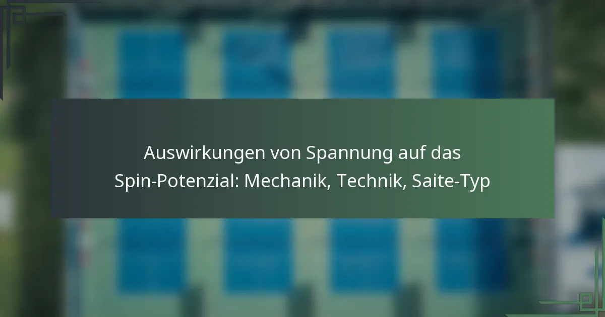 Auswirkungen von Spannung auf das Spin-Potenzial: Mechanik, Technik, Saite-Typ